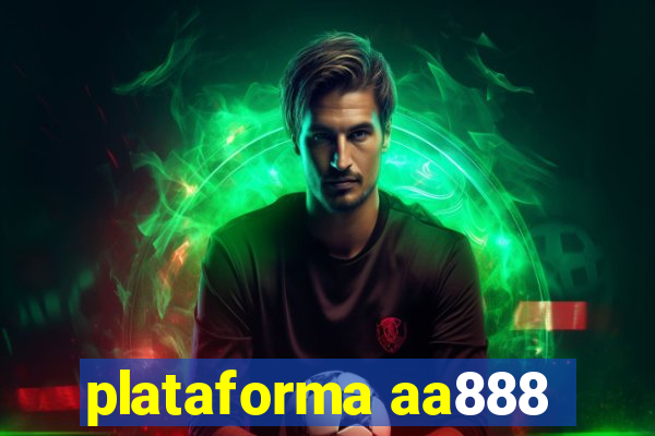 plataforma aa888